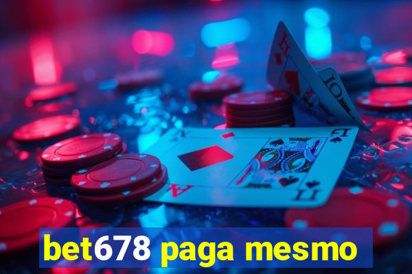 bet678 paga mesmo